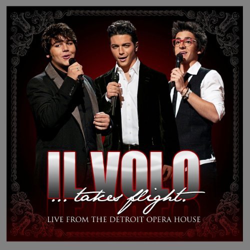 Il Volo - Il Volo...Takes Flight (Live from Detroit)