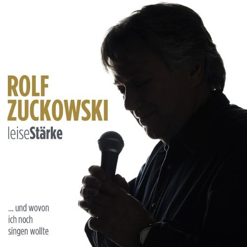 Zuckowski , Rolf - leiseStärke