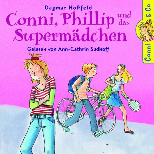  - Conni, Phillip und das Supermädchen