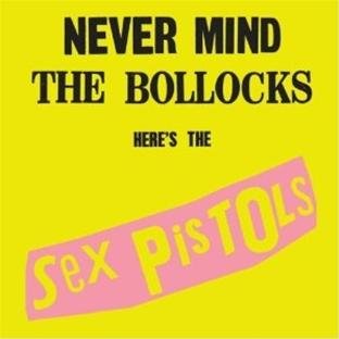 Sex Pistols - Never Mind The Bollocks Here's The Sex Pistols (Remastered)