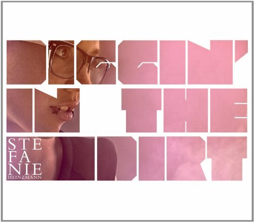 Stefanie Heinzmann - Diggin' in the Dirt (2-Track)