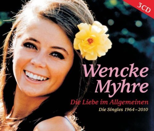 Wencke Myhre - Die Liebe im Allgemeinen - Die Singles 1964-2010