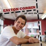 Easton Corbin - About to Get Real