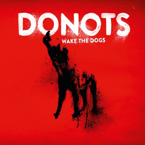 Donots - Wake the Dogs