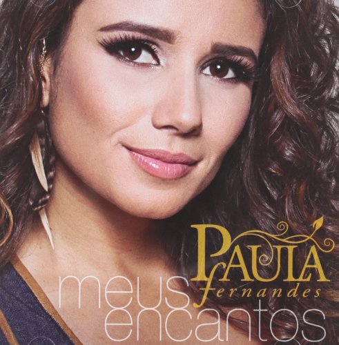 Paula Fernandes - Meus Encantos