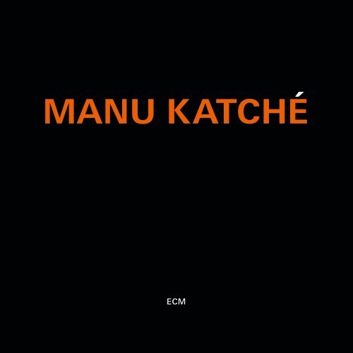 Katche , Manu - Manu Katche