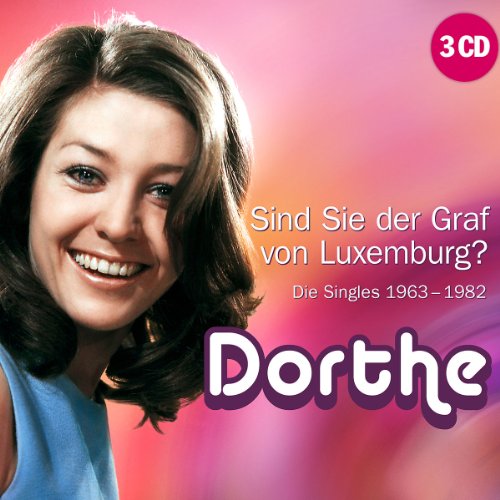 Dorthe - Sind Sie der Graf Von Luxemburg? Singles 1963-82