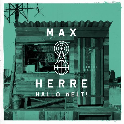 Herre , Max - Hallo Welt! (Limited Deluxe Edition)