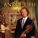 Rieu , Andre - André Rieu - Weihnachten bin ich zu Haus