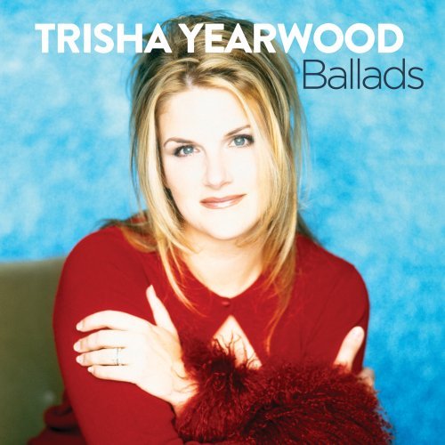 Trisha Yearwood - Ballads