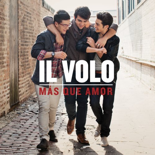 Il Volo - Mas Que Amor