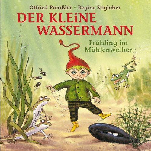 Preußler , Otfried - Der Kleine Wassermann-Frühling im Mühlenweiher