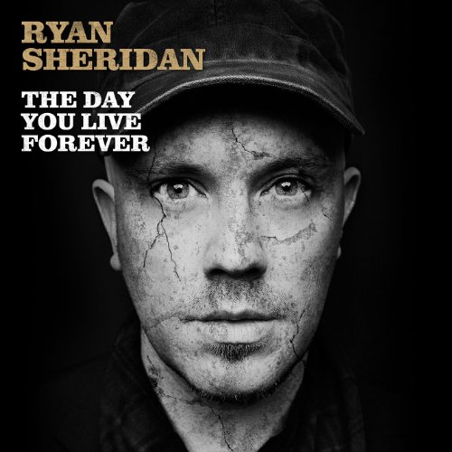 Sheridan , Ryan - The Day You Live Forever