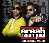 Arash feat. Sean Paul - She makes me go (Maxi)