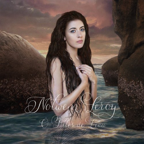 Leroy , Nolwenn - O Filles De L'eau