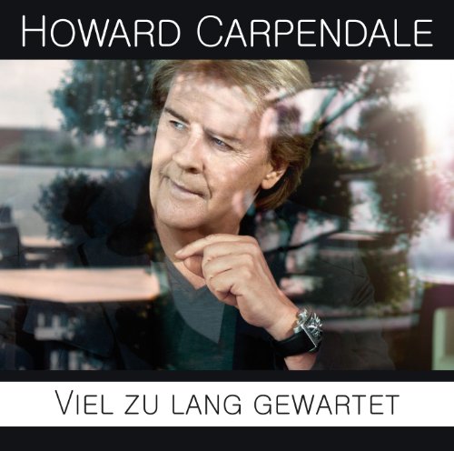 Howard Carpendale - Viel zu Lang Gewartet