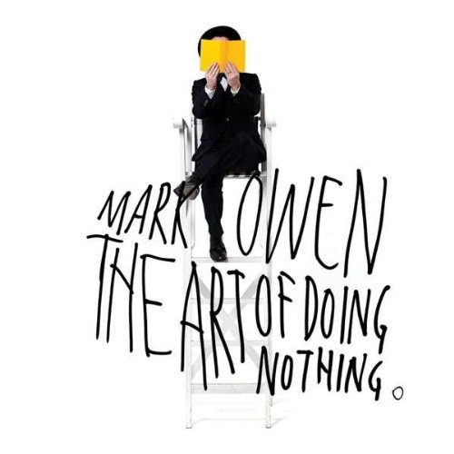 Owen , Mark - The Art Of Doing Nothing