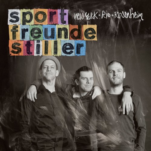 Sportfreunde Stiller - New York, Rio, Rosenheim (Limited Deluxe Edition)