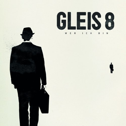 Gleis 8 - Wer Ich Bin (2-Track)