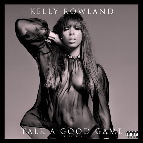 Rowland , Kelly - Talk a Good Game (Deluxe Edition)