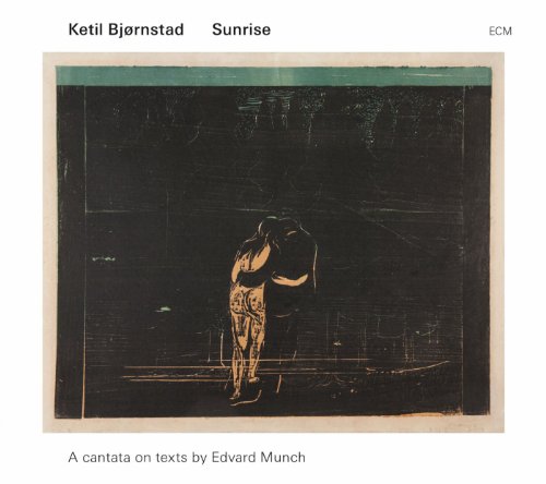 Björnstad , Ketil - Sunrise - A Cantata On Texts By Edvard Munch