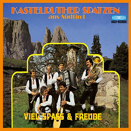 Kastelruther Spatzen - Viel Spaß & Freude