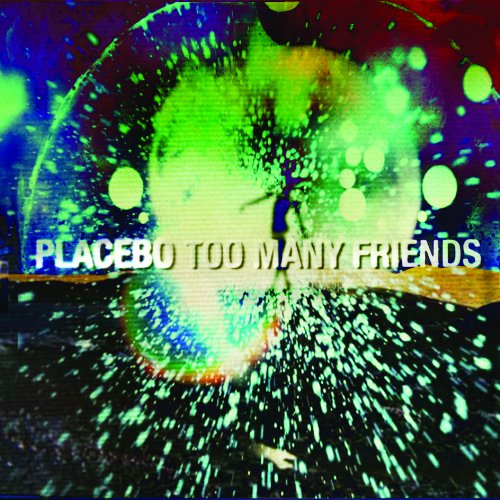 Placebo - Too Many Friends (2-Track im Limited Digipack)