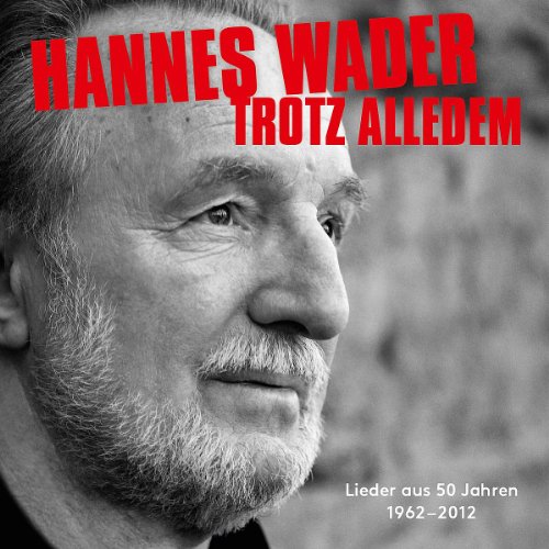 Hannes Wader - Trotz Alledem-Lieder aus 50 Jahren