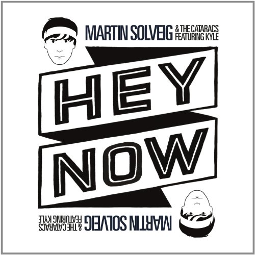 Solveig , Martin & The Cataracs feat. Kyle - Hey Now (Maxi)