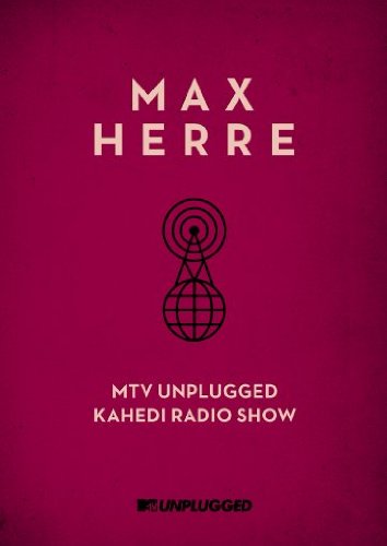  - Max Herre - MTV Unplugged KAHEDI Radio Show [2 DVDs]