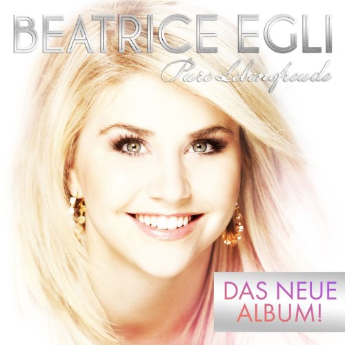 Egli , Beatrice - Pure Lebensfreude