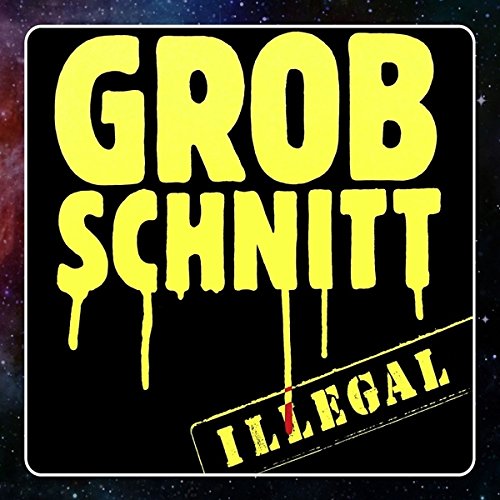 Grobschnitt - Illegal (2014 Remastered)