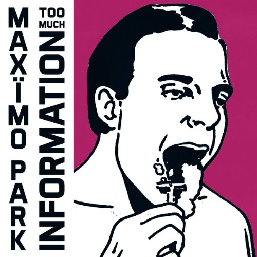 Maximo Park - Too Much Information (Limited Edition)