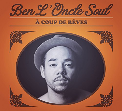 Ben l'Oncle Soul - A Coup de Reves Deluxe 2 Titres Bonus