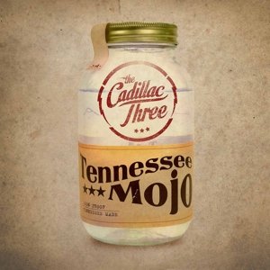 The Cadillac Three - Tennessee Mojo