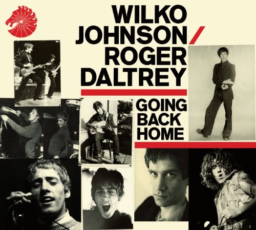 Wilko & Daltrey,Roger Johnson - Going Back Home