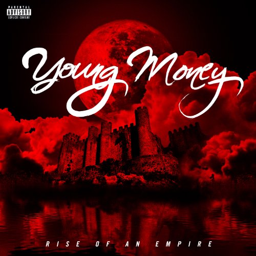 Young Money - Rise of An Empire