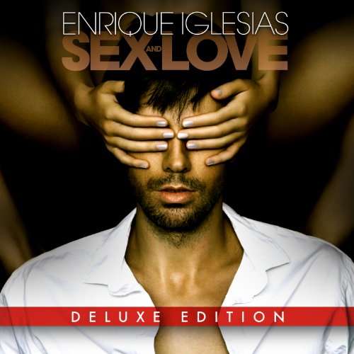 Enrique Iglesias - Sex and Love (Dlx)