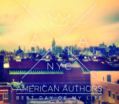 American Authors - Best Day of My Life (2-Track)