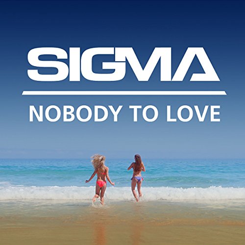 Sigma - Nobody to Love (2-Track)