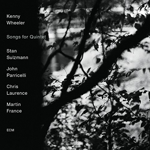 Wheeler , Kenny - Songs For Quintet (With Sulzmann, Parricelli, Laurence, France)