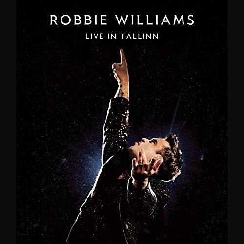  - Robbie Williams - Live in Tallinn [Blu-ray]