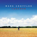 Knopfler , Mark - Down The Road Wherever (Deluxe Edition)