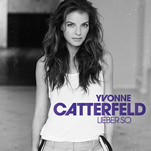 Catterfeld , Yvonne - Lieber so (Erweitertes Tracklisting)