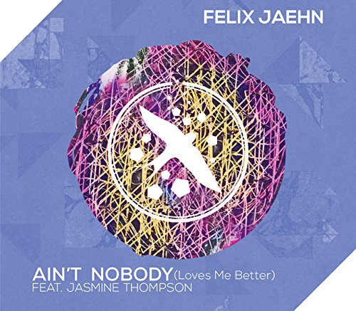 Felix Feat. Thompson,Jasmine Jaehn - Ain't Nobody (Loves Me Better) (2-Track)