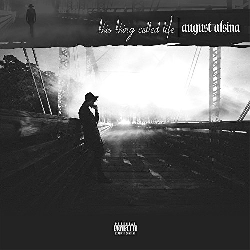 August Alsina - This Thing Called Life