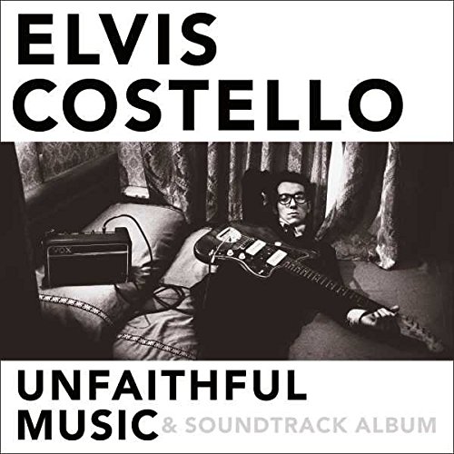 Elvis Costello - Unfaithful Music & Soundtrack Album