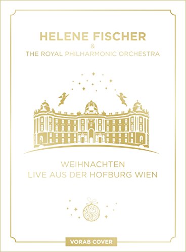 Fischer , Helene - Weihnachten - Live aus der Hofburg Wien (Blu-Ray, mit dem Royal Philharmonic Orchestra)