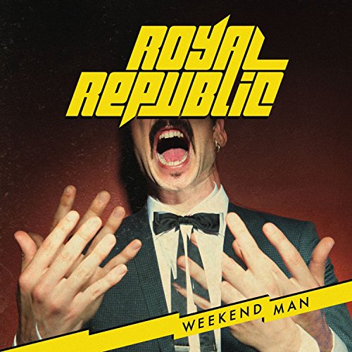 Royal Republic - Weekend Man (Limited Deluxe Edition)