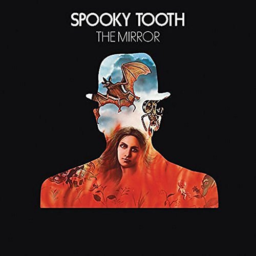 Spooky Tooth - The Mirror